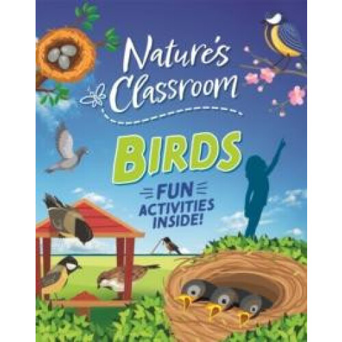 Natures Classroom Birds by Izzi Howell Paperback Book