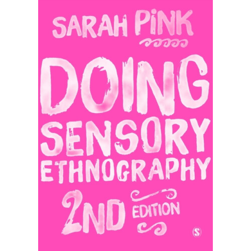 Doing Sensory Ethnography by Sarah Pink Paperback Book