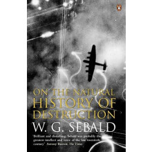 On The Natural History Of Destruction by W. G. Sebald Paperback Book