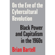 On the Eve of the Cybercultural Revolution by Brian Bartell Paperback