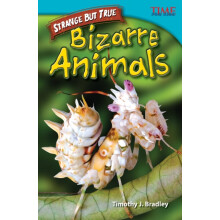 Strange but True Bizarre Animals by Timothy Bradley Paperback Book