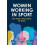 Women Working in Sport Paperback Book 1
