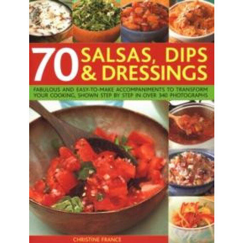 70 Salsas Dips Dressings Paperback Book