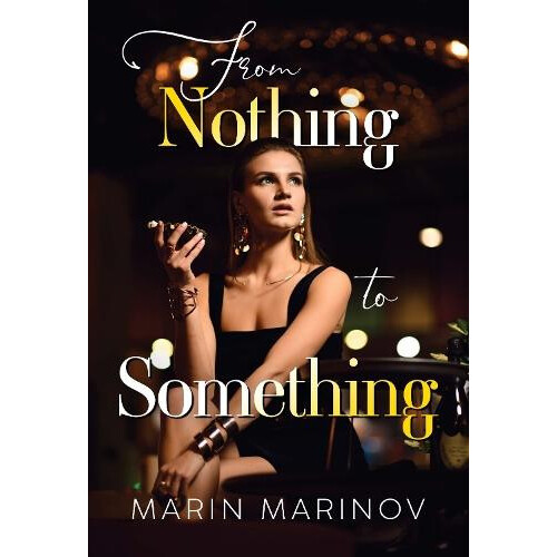From Nothing to Something by Marin Marinov Paperback Book