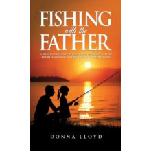 Fishing with the Father by Donna Lloyd Paperback Book