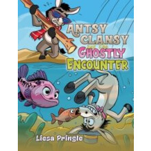 Antsy Clansy and the Ghostly Encounter by Liesa Pringle Paperback Book