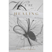 Were All Healing Here by Amelia Glazner Paperback Book