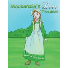 Mackenzies Deer Trouble by Katherine DeloyGunder Paperback Book