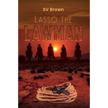 Lasso the Lawman by SV Brown Paperback Book