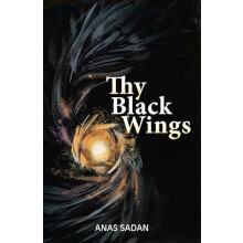Thy Black Wings by Anas Sadan Paperback Book