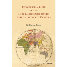IndoPersian Elite in the Late Eighteenth to the Early Nineteenth Centu