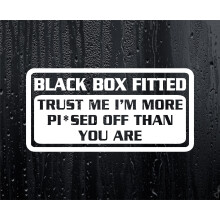 Car Sticker Black Box Fitted I AM More PI*SED Off Than You Window Bumper Door