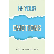 In Your Emotions by Felicie Debackere Paperback Book