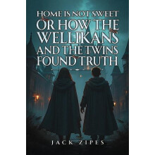 Home is Not Sweet or How the Wellikans and the Twins Found Truth by Ja
