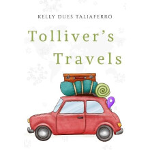 Tollivers Travels Hardback by Kelly Dues Taliaferro Paperback Book