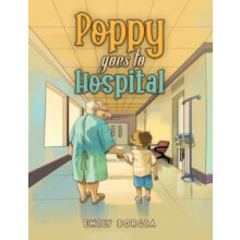 Poppy goes to Hospital by Emily Borgia Paperback Book