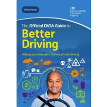 The Official DVSA Guide to Better Driving 2024 Edition by Driver and V