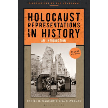 Holocaust Representations in History by Silverman Professor Lisa Unive