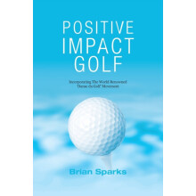 Positive Impact Golf by Brian Sparks Paperback Book