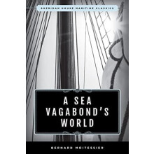 A Sea Vagabonds World by Bernard Moitessier Paperback Book
