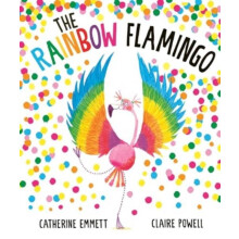 Rainbow Flamingo by Catherine Emmett Hardcover Book