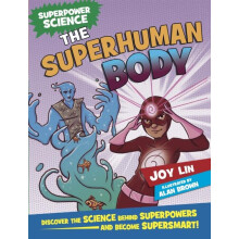 Superpower Science The Superhuman Body by Joy Lin Paperback Book