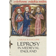 Leprosy in Medieval England by Carole Rawcliffe Paperback Book