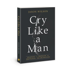 Cry Like a Man by Jason Wilson Paperback Book