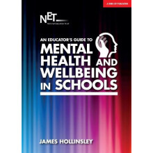 An Educators Guide to Mental Health and Wellbeing in Schools by James