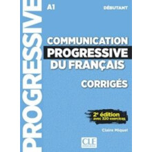 Communication progressive du francais Niveau debutant A1 Corriges by C