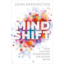 Mind Shift by Parrington John Associate Professor in Molecular and Cel