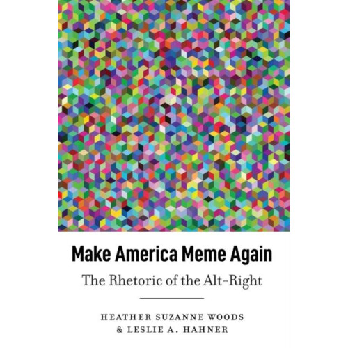 Make America Meme Again by Leslie A. Hahner Paperback Book