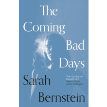 The Coming Bad Days by Sarah Bernstein Paperback Book