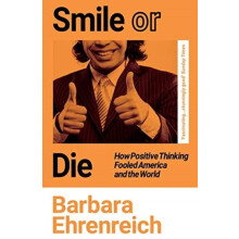 Smile Or Die by Barbara Ehrenreich Paperback Book