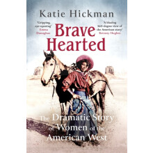 Brave Hearted by Katie Hickman Paperback Book