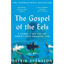 The Gospel of the Eels by Patrik Svensson Paperback Book