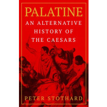 Palatine by Peter Stothard Hardcover Book