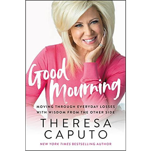 Good Mourning by Theresa Caputo Paperback Book