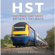 HST The Train That Saved Britains Railways by Andrew Royle Hardcover B