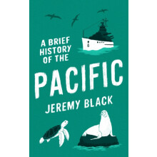 A Brief History of the Pacific by Jeremy Black Paperback Book