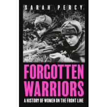 Forgotten Warriors by Sarah Percy Hardcover Book