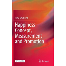 HappinessConcept Measurement and Promotion by YewKwang Ng Hardcover Bo