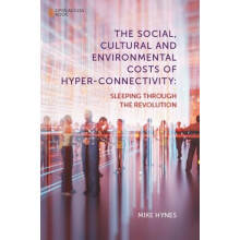 The Social Cultural and Environmental Costs of HyperConnectivity by Hy