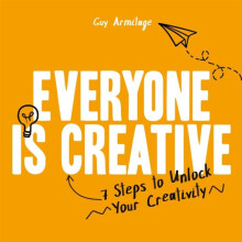 Everyone is Creative by Guy Armitage Paperback Book
