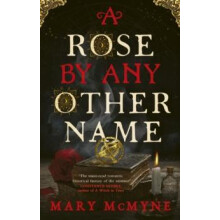 A Rose by Any Other Name by Mary McMyne Paperback Book