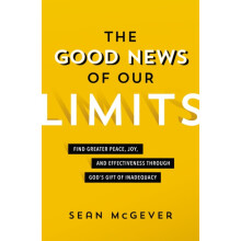 The Good News of Our Limits by Sean McGever Paperback Book