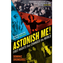 Astonish Me by Dominic Dromgoole Paperback Book