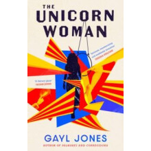 The Unicorn Woman by Gayl Jones Paperback Book