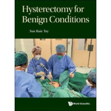 Hysterectomy For Benign Conditions by Tay Sun Kuie Spore General Hospi