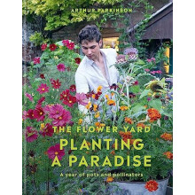 Planting a Paradise by Arthur Parkinson Hardcover Book